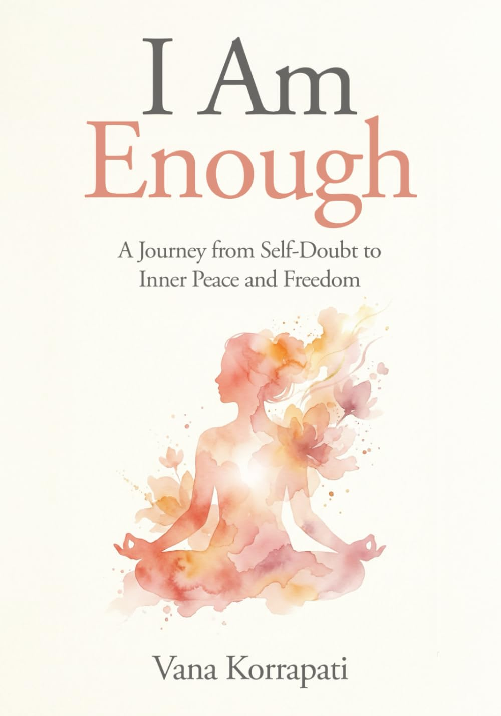 Cover of the book I Am Enough by Vana Korrapati